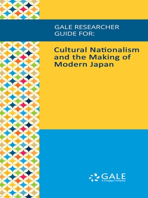 cover image of Gale Researcher Guide for: Cultural Nationalism and the Making of Modern Japan